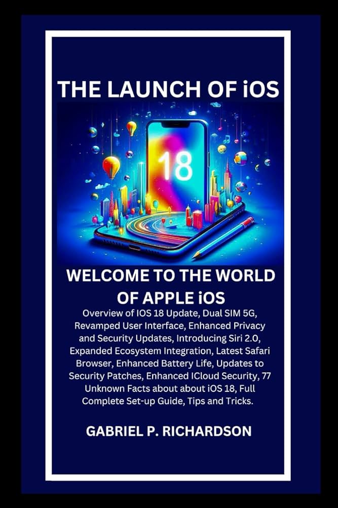 Unlocking the World of iPhone - Your Ultimate Guide to Security and iOS 18